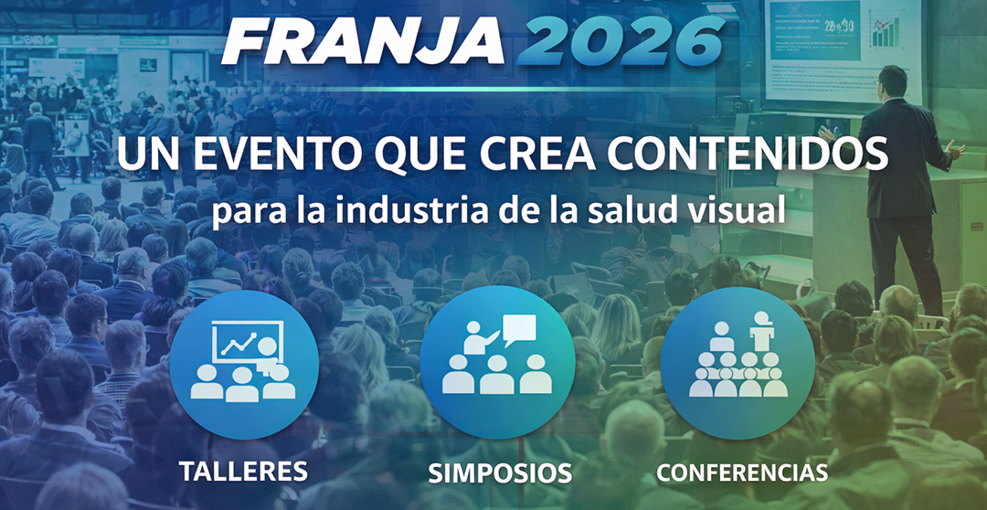Presentaremos simposios, talleres y conferencias para la industria óptica